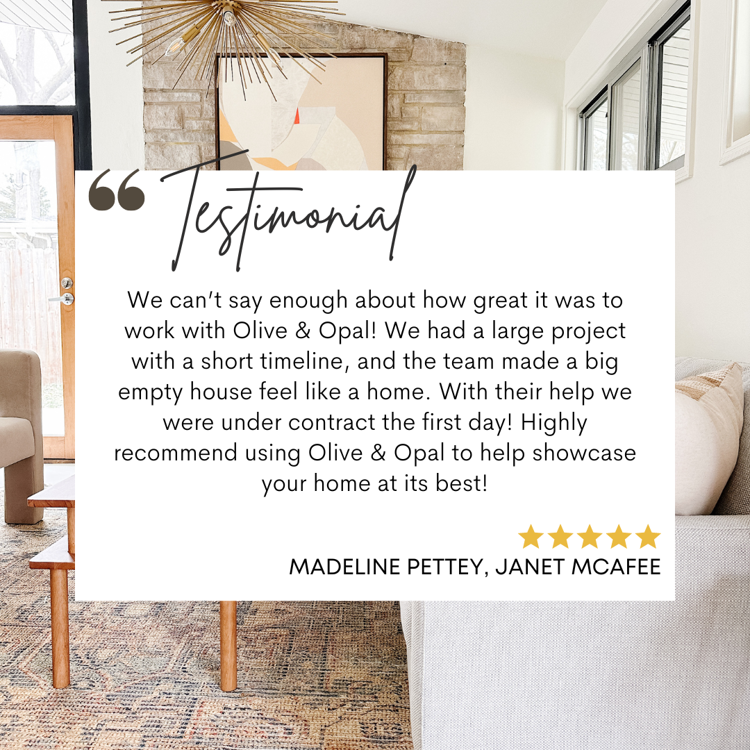 Testimonial card with a modern living room backdrop. The testimonial praises the work of Olive & Opal for transforming a large, empty house into a home, achieving a contract on the first day. Includes a five-star rating and signed by Madeline Pettey, Janet McAfee. Background shows decorative elements with modern decor.